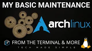 Arch Linux My Basic Maintenance