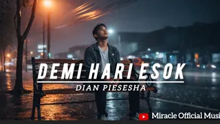 demi hari esok dian piesesha cover by miracle official music