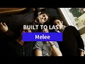 Download Lagu Melee - Built To Last [Lyric Video]