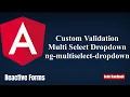 Learn Angular Custom Validations in Reactive Forms