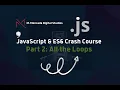 JavaScript Crash Course Part 2 Master All the Loops
