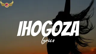 ihogoza zizou al paccino ft the ben x mike kayihura yvan buravan official lyric video