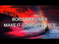 Download Lagu Boris Gardiner - Make it tonight  Lyrics