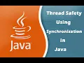 Thread Safety Using Synchronization in Java