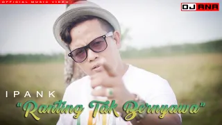 Download RANTING TAK BERNYAWA - IPANK (Official Music Video) MP3