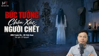 Bức Tường Sau Bếp Chôn Kín Người Đàn Bà Từng Mang Con Của Chồng | Truyện Ma Đình Soạn Kể