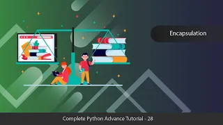 What is Encapsulation - Python Advanced Tutorial Series