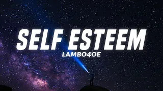 Lambo4oe SELF ESTEEM Lyrics 