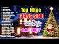 Lagu Nhạc Giáng Sinh Đặc Biệt Hay Nhất - Top Những Bài Hát Noel Bất Hủ