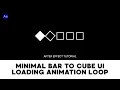 Simple Bar Rotate To Cube UI Loading Animation Loop Tutorial After Effects