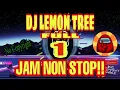 Download Lagu DJ LEMON TREE - FULL 1 JAM NONSTOP!!! | NO COPYRIGHT 2021!!!