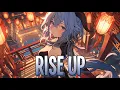 Nightcore - Rise Up | TheFatRat [Sped Up]