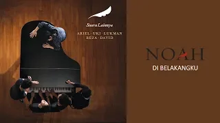 NOAH - Di Belakangku (Official Audio)