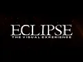 ECLIPSE THE VISUAL EXPERIENCE Trailer