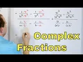 01 - Simplifying Complex Fractions in Algebra Part 1