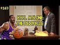 Karl Malone The pedophile He impregnated a 13 year old