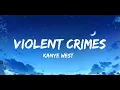 Kanye West - Violent Crimes