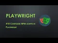 Configure NPM scripts in Playwright JavaScript Code with MMAK