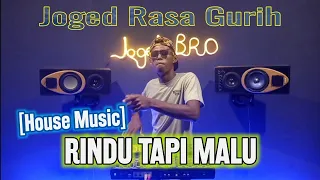 dj rindu tapi malu jozz pol gurih house music 