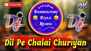 hindi song sambalpuri style mix dil pe chalai churiyan sambalpuri style dj remix sambalpuri dj