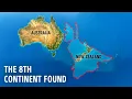 Earth s Hidden Eighth Continent Is Finally Found