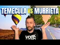 Temecula California vs Murrieta California Which City is Right For You