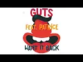 Guts - Want It Back (feat. Patrice & The Studio School Voices NYC) [Official Audio]