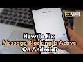 How To Fix Message Blocking Is Active On Android - Important dvices