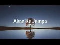 Download Lagu Azfar - Akan ku jumpa (video lirik)