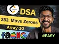 Array-10 283 Move Zeroes Beginner Medium Advanced Level