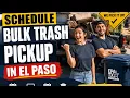 How to schedule a bulk trash pickup in El Paso