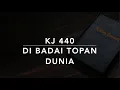 Download Lagu KJ 440 Di Badai Topan Dunia (The Lord’s Our Rock/A Shelter in the Time of Storm) - Kidung Jemaat