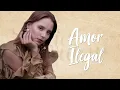 Majo Aguilar - Amor Ilegal (LETRA)