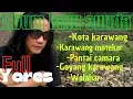 Download Lagu ALBUM LAGU SUNDA TERBAIK KOTA KARAWANG KANG YORES
