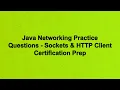 Java Networking Practice Questions - Sockets HTTP Client Certification Prep