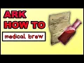 Ark Medical Brew Tutorial Ark How to Make Medical Brew Easy