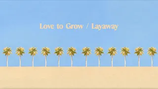 Surfaces - Love to Grow / Layaway (Official Lyric Video)