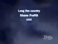 shane profitt - long live country