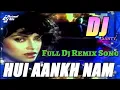 Lagu Dj Remix Song | Hui Aankh Nam Aur Yeh Dil Muskuraya | Sathi | ShriSantRitz |