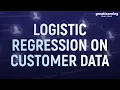 Logistic Regression On Customer Data Machine Learning Algorithms Using Python Great Learning