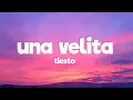 Lagu Tiësto - Una Velita (Lyrics)