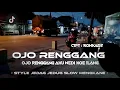 Download Lagu DJ OJO RENGGANG AKU WEDI KOE ILANG || JEDAG JEDUG SLOW