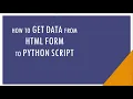 How to Pass or Get Data from HTML form to Python Script Tech361