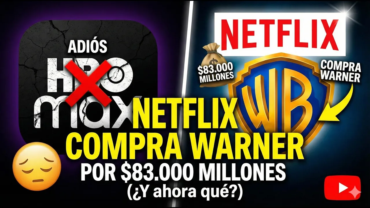 ✝️ Adiós HBO Max: Netflix COMPRA Warner por $83.000 Millones (¿Y ahora qué?)