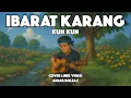 Download Lagu Ibarat Karang - Kun Kun (Lirik Video) Cover Anjar Boleaz MP3