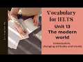 Unit 13 The modern world Vocabulary for IELTS All English 4U