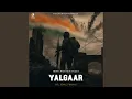 Yalgaar (War Anthem India)