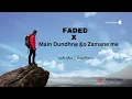 Download Lagu Faded X Main Dundhne Ko Zamane me | Lofi Mix | Dev Bhawsar | Bollywood + Hollywood Remix #lofi