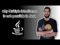 Why Multiple Inheritance is not supported in Java using classes