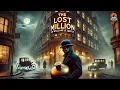 Download Lagu 💰 The Lost Million by William Le Queux 🔍 | Classic Detective Mystery